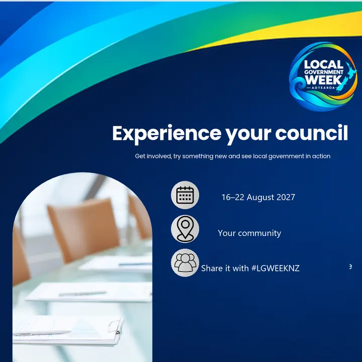 Dark blue social post: Experience your council, with a meeting table. It shows 16–22 August 2027, Your community, and Share it with #LGWEEKNZ.