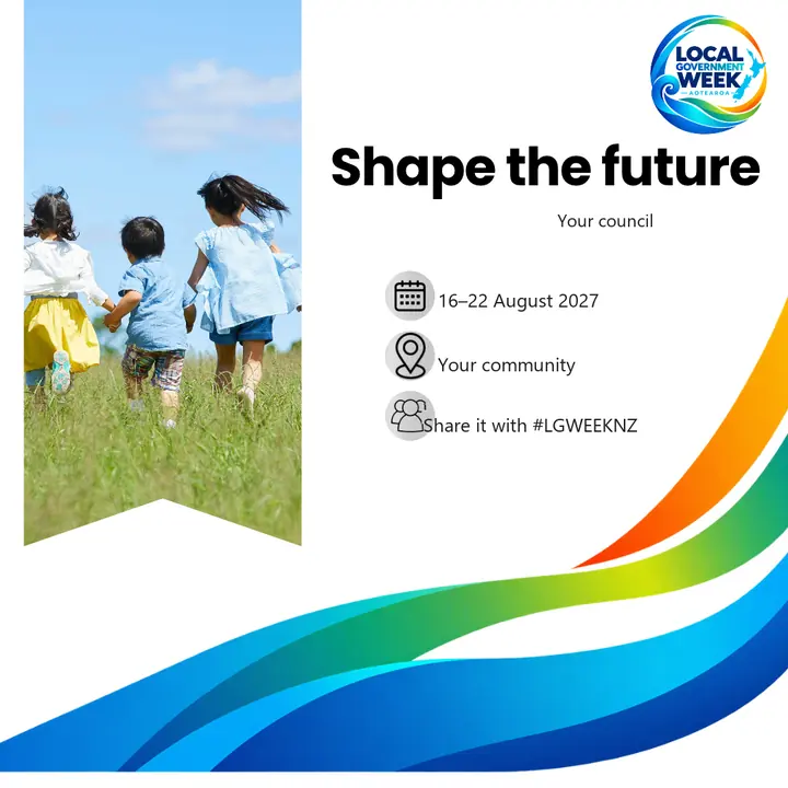 Social post: Shape the future, with children running through grass. It shows Your council, 16–22 August 2027, Your community, and Share it with #LGWEEKNZ.